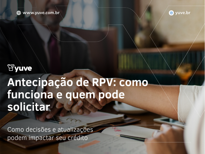 Antecipação de RPV: como funciona e quem pode solicitar