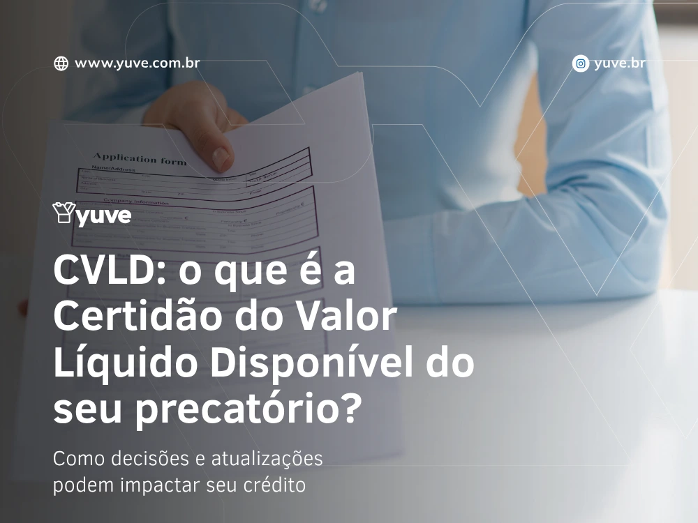 CVLD: o que é a Certidão do Valor Líquido Disponível do seu precatório?