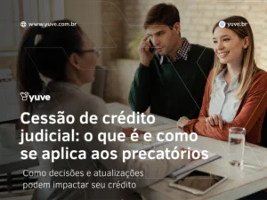 Cessão de crédito judicial: o que é e como se aplica aos precatórios