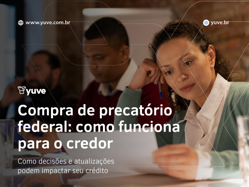 Compra de precatório federal: como funciona para o credor