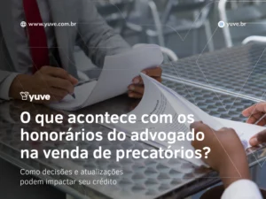 O que acontece com os honorários do advogado na venda de precatórios?