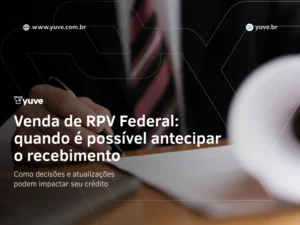 Venda de RPV Federal: quando é possível antecipar o recebimento