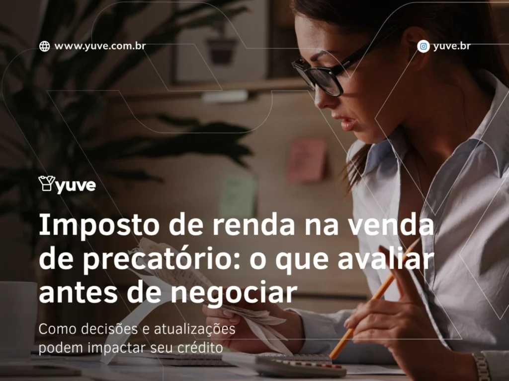 Imposto de renda na venda de precatório: o que avaliar antes de negociar